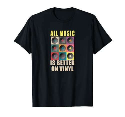 Vinyl Record Collection Lover All Music Is Better Album LP T-Shirt