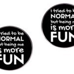 2 broches anglaises inspirantes, « Be true to yourself », « I tried to be NORMAL but being me is more fun » en alliage métallique, accessoires pour sacs, vêtements, chapeaux, Métal, Sans pierre