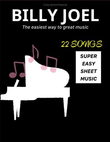 Billy Joel Super Easy Sheet Music: The Easiest Way To Great Music
