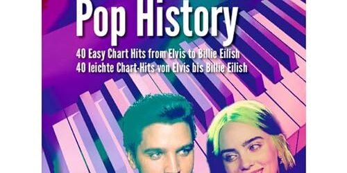 Pianotainment pop history – 40 easy chart hits from elvis to billie eilish. piano. recueil de chanso