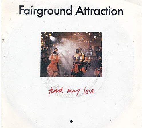 Find My Love Fairground Attraction Single 7″ Vinyle 134/16