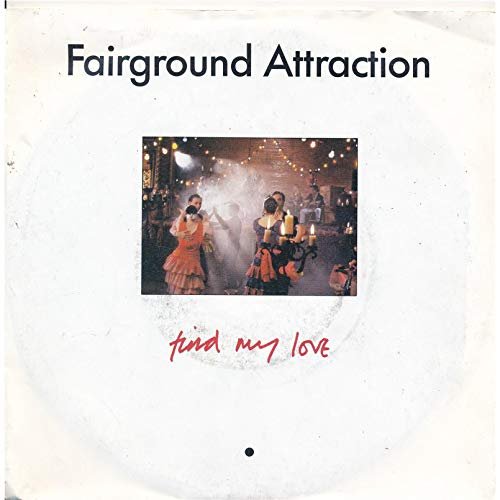 Find My Love Fairground Attraction Single 7″ Vinyle 134/16