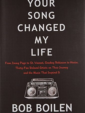 Your Song Changed My Life: From Jimmy Page to St. Vincent, Smokey Robinson to Hozier, Thirty-Five Beloved Artists on Their Journey and the Music That Inspired It