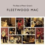 The Best of Peter Green&rsquo;S Fleetwood Mac